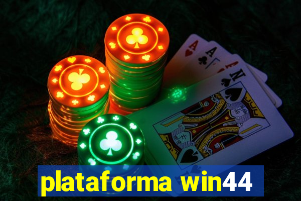 plataforma win44